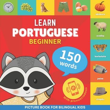 portada Learn portuguese - 150 words with pronunciations - Beginner: Picture book for bilingual kids (en Inglés)