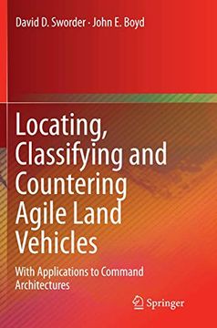portada Locating, Classifying and Countering Agile Land Vehicles: With Applications to Command Architectures