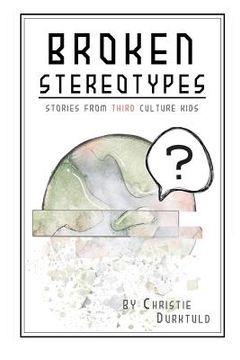 portada Broken Stereotypes: Stories from Third Culture Kids (en Inglés)