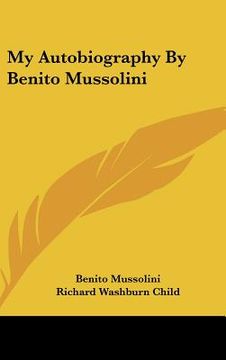 portada my autobiography by benito mussolini (in English)