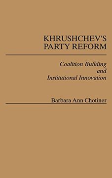 portada Khrushchev's Party Reform: Coalition Building and Institutional Innovation (en Inglés)
