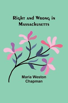 portada Right and wrong in Massachusetts (in English)