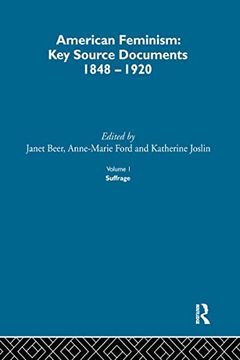 portada American Feminism: Key Source Documents, 1848-1920 (History of Feminism) (in English)
