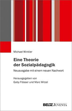 portada Eine Theorie der Sozialpädagogik: Neuausgabe mit Einem Neuen Nachwort. Herausgegeben von Gaby Flösser und Marc Witzel (en Alemán)