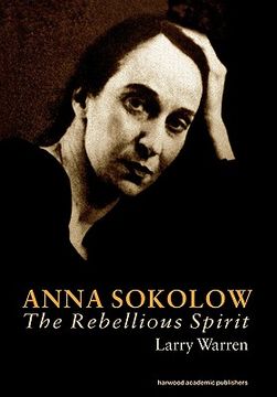 portada anna sokolow: the rebellious spirit (en Inglés)