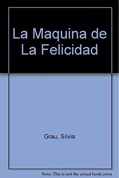 portada La Maquina de la Felicidad (in Spanish)