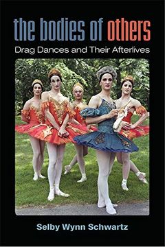 portada The Bodies of Others: Drag Dances and Their Afterlives (Triangulations: Lesbian 