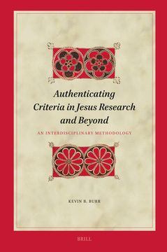portada Authenticating Criteria in Jesus Research and Beyond: An Interdisciplinary Methodology (en Inglés)