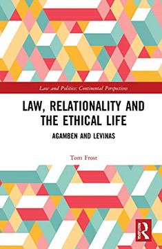 portada Law, Relationality and the Ethical Life: Agamben and Levinas (Law and Politics) (en Inglés)