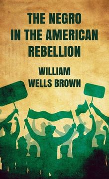 portada Negro in The American Rebellion Hardcover (en Inglés)