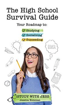 portada The High School Survival Guide: Your Roadmap to Studying, Socializing & Succeeding (en Inglés)