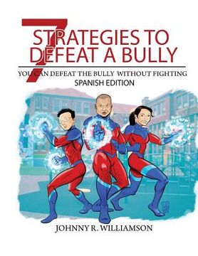 portada Spanish Edition 7 Strategies to Defeat a Bully (en Inglés)