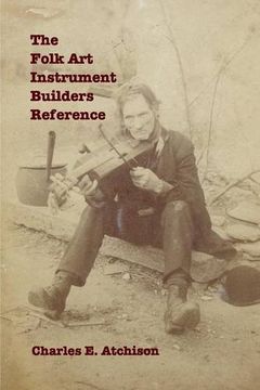 portada The Folk art Instrument Builders Reference (en Inglés)