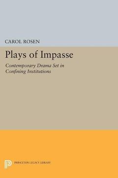 portada Plays of Impasse: Contemporary Drama set in Confining Institutions (Princeton Legacy Library) (in English)