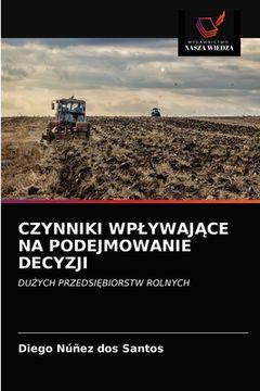 portada Czynniki WplywajĄce Na Podejmowanie Decyzji (en Polaco)