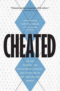 portada Cheated: The unc Scandal, the Education of Athletes, and the Future of Big-Time College Sports (en Inglés)