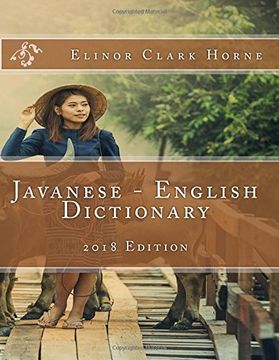 portada Javanese - English Dictionary: 2018 Edition: Volume 42 (WordsRUs Bi-lingual Dictionaries) (en Inglés)