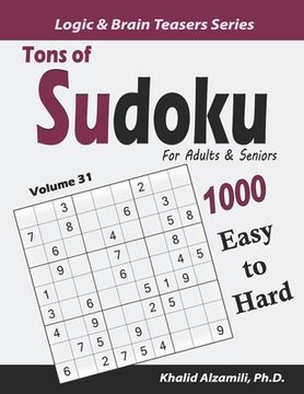 portada Tons of Sudoku for Adults & Seniors: 1000 Easy to Hard Puzzles (in English)