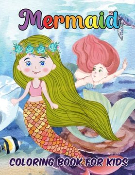 portada Mermaid Coloring Book for Kids: Relaxing Mermaid Designs