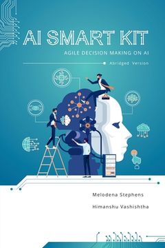 portada AI Smart Kit: Agile Decision-Making on AI (Abridged Version) (en Inglés)