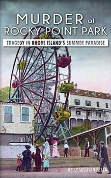 portada Murder at Rocky Point Park: Tragedy in Rhode Island's Summer Paradise (en Inglés)