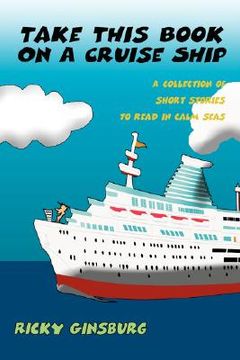 portada take this book on a cruise ship (en Inglés)