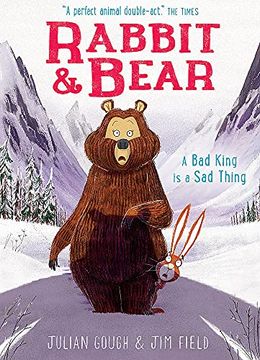 portada A bad King is a sad Thing: Book 5 (Rabbit and Bear) (en Inglés)