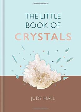 portada The Little Book of Crystals: Crystals to Attract Love, Wellbeing and Spiritual Harmony Into Your Life (Mbs Little Book Of. ) (en Inglés)