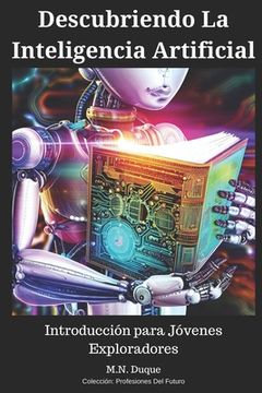 portada Descubriendo la Inteligencia Artificial: Introducción para Jóvenes Exploradores
