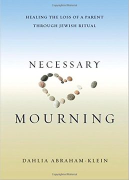 portada Necessary Mourning: Healing the Loss of a Parent Through Jewish Ritual