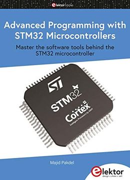 portada Advanced Programming With Stm32 Microcontrollers Master the Software Tools Behind the Stm32 Microcontroller (en Inglés)