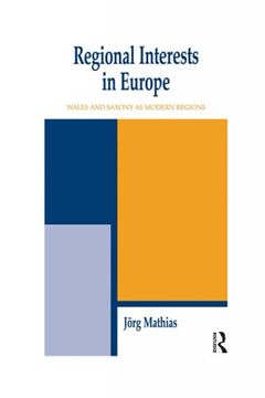 portada Regional Interests and Regional Actors: Wales and Saxony as Modern Regions in Europe (in English)