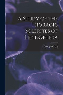 portada A Study of the Thoracic Sclerites of Lepidoptera