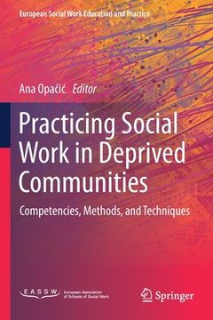 portada Practicing Social Work in Deprived Communities: Competencies, Methods, and Techniques