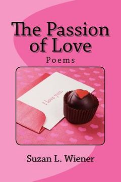 portada The Passion of Love: Poems (en Inglés)