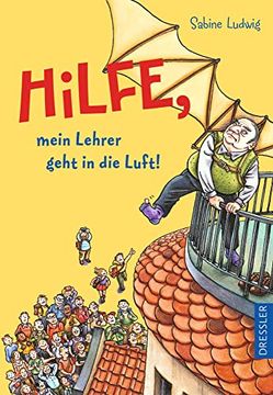 portada Hilfe, Mein Lehrer Geht in die Luft (in German)