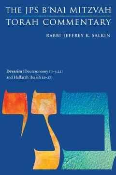 portada Devarim (Deuteronomy 1:1-3:22) and Haftarah (Isaiah 1:1-27): The JPS B'Nai Mitzvah Torah Commentary (en Inglés)