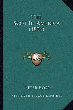 portada the scot in america (1896) the scot in america (1896) (en Inglés)