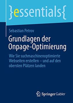 portada Grundlagen der Onpage-Optimierung: Wie sie Suchmaschinenoptimierte Webseiten Erstellen – und auf den Obersten Plätzen Landen (en Alemán)