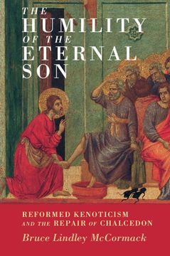 portada The Humility of the Eternal Son: Reformed Kenoticism and the Repair of Chalcedon (Current Issues in Theology, Series Number 18) (en Inglés)