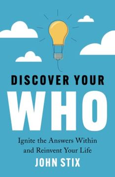 portada Discover Your Who: Ignite the Answers Within and Reinvent Your Life (en Inglés)