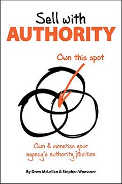 portada Sell With Authority: Your Agency'S Road map to Defining it, Earning it, and Monetizing it (in English)