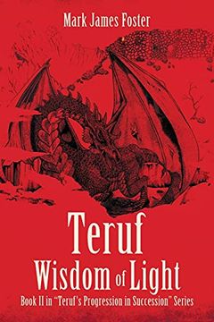 portada Teruf Wisdom of Light: Book ii in Teruf's Progression in Succession Series (en Inglés)