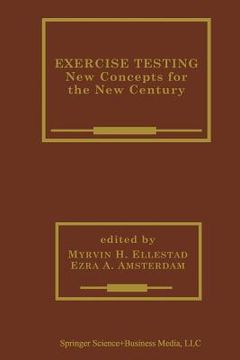 portada Exercise Testing: New Concepts for the New Century (en Inglés)