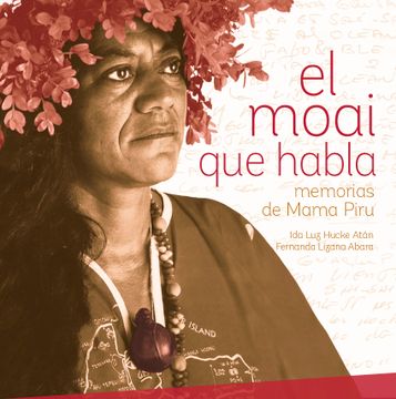portada El Moai que Habla, Memorias de Mama Pirú (en Bilingüe)