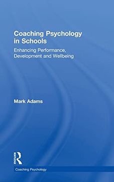 portada Coaching Psychology in Schools: Enhancing Performance, Development and Wellbeing (en Inglés)