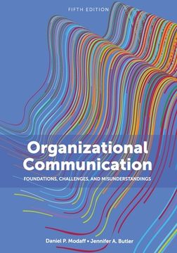 portada Organizational Communication: Foundations, Challenges, and Misunderstandings (en Inglés)