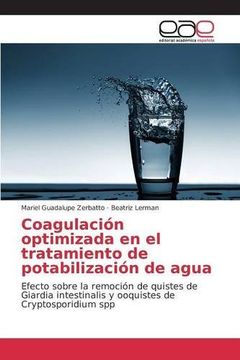 portada Coagulación Optimizada en el Tratamiento de Potabilización de Agua: Efecto Sobre la Remoción de Quistes de Giardia Intestinalis y Ooquistes de Cryptosporidium spp