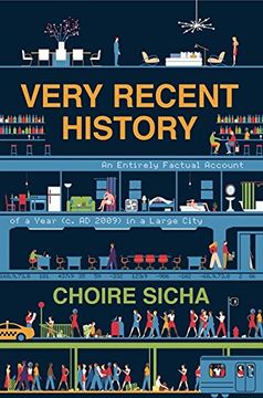 portada Very Recent History: An Entirely Factual Account of a Year (c. Ad 2009) in a Large City (en Inglés)
