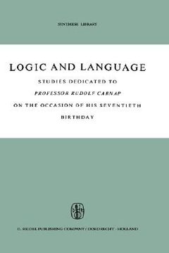 portada logic and language: studies dedicated to professor rudolf carnap on the occasion of his seventieth birthday (in English)